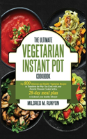 Ultimate Vegetarian Instant Pot Cookbook