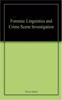 Forensic Linguistics and Crime Scene Investigation