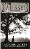 The Bad Seed: Battle for the Heavens
