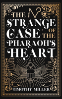 Strange Case of the Pharaoh's Heart