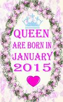 Queen Are Born In January 2015
