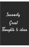 Insanely Great Thoughts & ideas