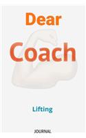 Dear Coach Lifting Journal