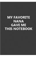 My Favorite Nana Gave Me This Notebook