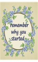 Remember why you started