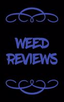 Weed Reviews