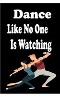 Dance Like No One Is Watching