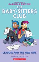 Claudia and the New Girl (Baby-Sitters Club Graphic Novel #9)