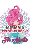 Mermaid Coloring Books For Adults: An Adult Coloring Book with Beautiful Fantasy Women Coloring Books for Adults