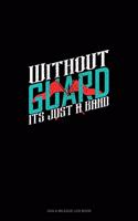 Without Guard It's Just a Band