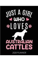 Just A Girl Who Loves Australian Cattles 2020 Planner