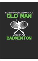 Never Underestimate An Old Man Who Plays Badminton