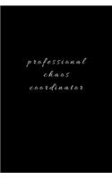 Professional Chaos Coordinator.