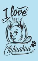 I Love My Chihuahua
