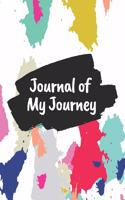 Journal of My Journey: Acrylic Paint Strokes 6x9 120 Pages Ruled Journal Notebook Diary for Both Men Women