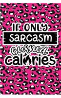 If Only Sarcasm Burned Calories