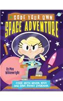 Code Your Own Space Adventure: (Little Coders)