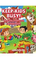 Keep Kids Busy! Spot the Difference Activity Book