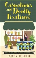 Carnations and Deadly Fixations: (Fern Grove Cozy Mystery)