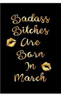 Badass Bitches are Born In March