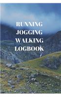 Running Jogging Walking Logbook: 90 Pages of 6 X 9 Inch Daily Record of Your Exercise Regime