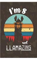 I am 8 And Llamazing
