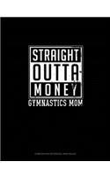 Straight Outta Money Gymnastics Mom