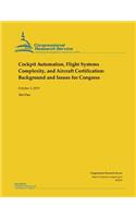Cockpit Automation, Flight Systems Complexity, and Aircraft Certification: Background and Issues for Congress
