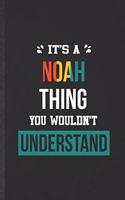 It's a Noah Thing You Wouldn't Understand