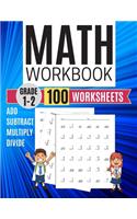 Math Workbook Grade 1-2 Add Subtract Multiply Divide 100 Worksheets