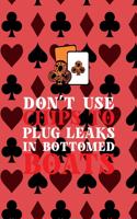 Don't Use Chips To Plug Leaks In Bottomed Boats