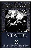 Static X Adult Coloring Book: Famous Industrial Metal Band and Multiple Award Winners Inspired Coloring Book for Adults(0 Static X Books)
