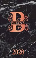 Briana: 2020. Personalized Name Weekly Planner Diary 2020. Monogram Letter B Notebook Planner. Black Marble & Rose Gold Cover. Datebook Calendar Schedule