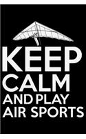 Keep Calm And Play Air Sports