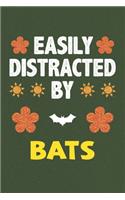 Easily Distracted By Bats: A Nice Gift Idea For Bat Lovers Boy Girl Funny Birthday Gifts Journal Lined Notebook 6x9 120 Pages
