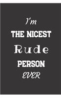 I'm the nicest Rude person ever