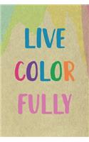 Live Color Fully