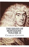 The Essays of Montaigne - Volume 18