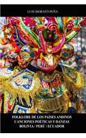 Folklore de los Países Andinos Canciones Poéticas y Danzas Bolivia / Perú / Ecuador