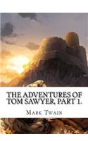 The Adventures of Tom Sawyer, Part 1.