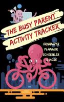 The Busy Parent Activity Tracker