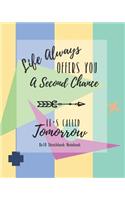 Life Always Offers You a Second Chance