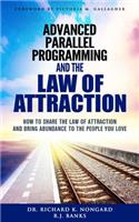 Advanced Parallel Programming and the Law of Attraction