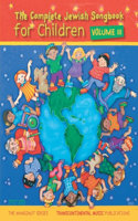 Complete Jewish Songbook for Children - Volume III