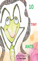 10 Tiny Ants