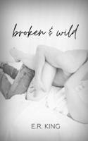 Broken & Wild