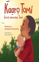 Kaaro Tomi - Good morning Tomi