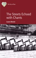 The Streets Echoed with Chants