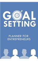 Goal Setting Planner for Entrepreneurs: Business Goal Planning for Entrepreneurs (Daily Action Planner)