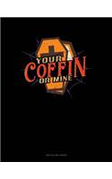 Your Coffin or Mine: Unruled Composition Book